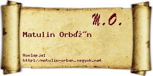 Matulin Orbán névjegykártya